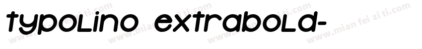 Typolino ExtraBold字体转换